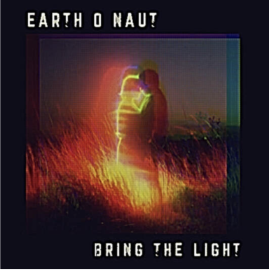 Artwork for Earth-O-Naut's single, Bring The Light', reviewed by Joanna Long, Echoes In Ink