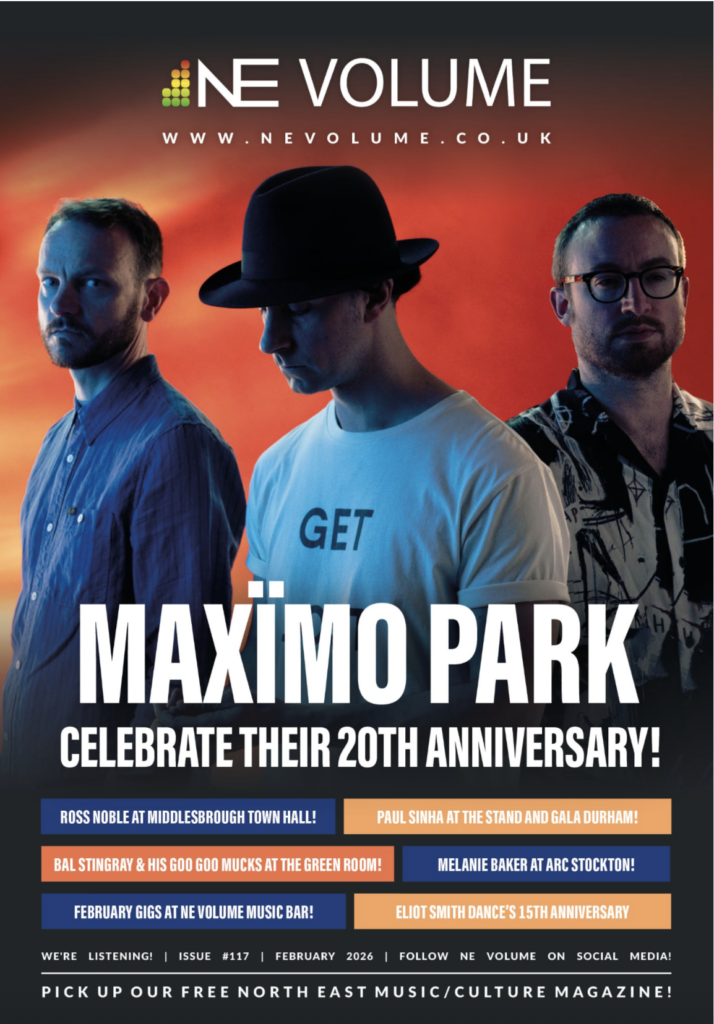 Cover of NE Volume Magazine February 2026 edition, featuring an interview with Maximo Park by Joanna Long, of Echoes In Ink