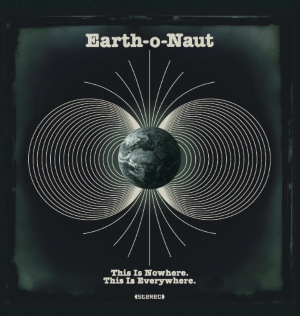 Artwork for the new album from Earth-o-Naut, 'This Is Nowhere. This Is Everywhere.', reviewed by Joanna Long from Echoes In Ink