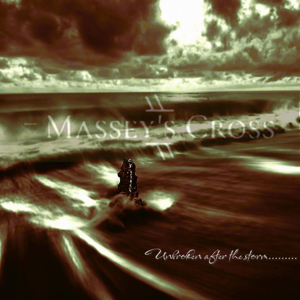 Cover artwork for Massey's Cross' new album 'Unbroken after the storm' due out in September 2026, and reviewed ahead of launch by Joanna Long of Echoes In Ink.