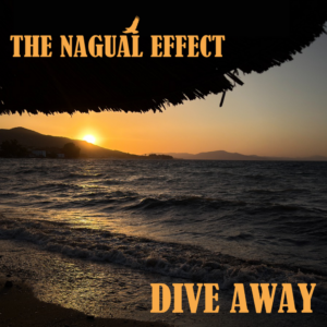 Civer artwork for 'Dive Away' by The Nagual Effect, reviewed independently by Joanna Long of Echoes In Ink