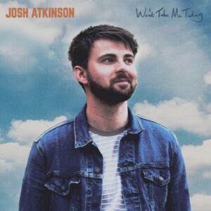 Cover artwork for Josh Atkinson's new single, 'Won't Take Me Today', due for release on September 25th 2026, reviewed by Joanna Long for Echoes In Ink ahead of release.