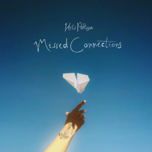 Cover artwork of Hels Pattison's new EP release, 'Missed Connections', due for release on November 6th 2026, and reviewed by Joanna Long for Echoes In Ink